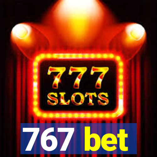 767 bet